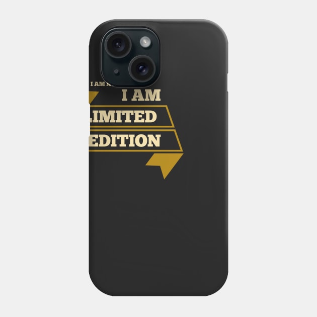 I Am Limited Edition Phone Case by Naumovski