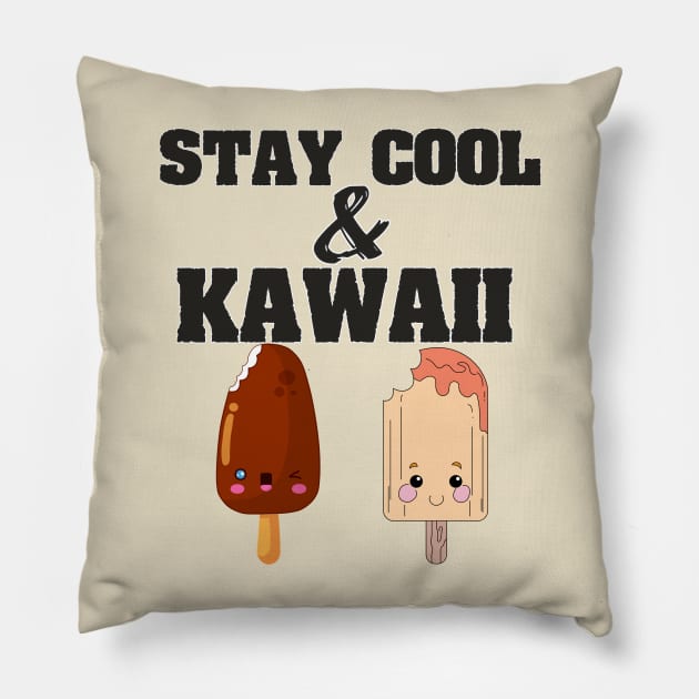 STAY COOL AND KAWAII Pillow by THESHOPmyshp