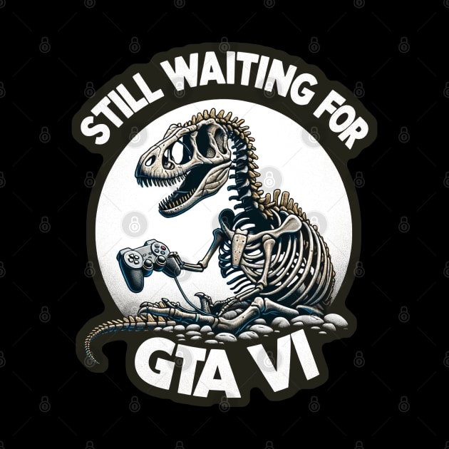 Fossilized Gamer: The Eternal Wait for GTA VI by Doming_Designs