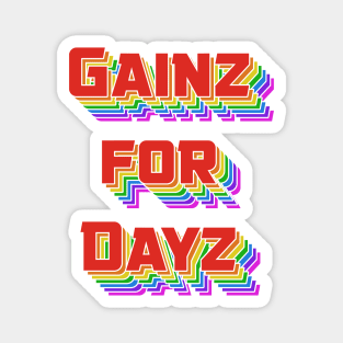 Gains for days rainbow Magnet