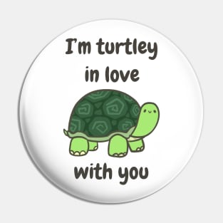 I’m totally in love with you Pin