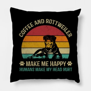 Coffee And Rottweiler Make Me Happy Pillow