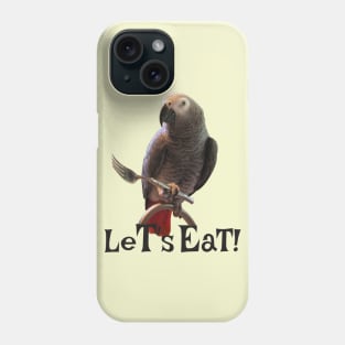 African Grey Parrot Let's Eat Phone Case