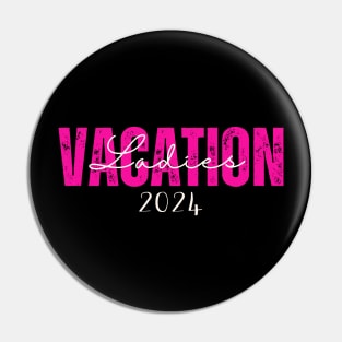 Ladies Vacation 2024 Pin