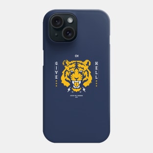 Give Them Hell Tiger Edition Phone Case