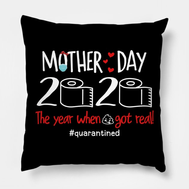 Mother's Day 2020 The Year Shit Got Real svg, Mother's Day svg, Mother's Day 2020 svg, Mom svg, Mom 2020 svg, Quarantined Mother's Day svg Pillow by Cheryle_brid1122