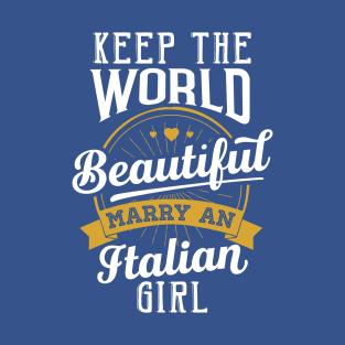 Marry an Italian Girl T-Shirt