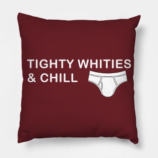 Tighty Whities & Chill Pillow