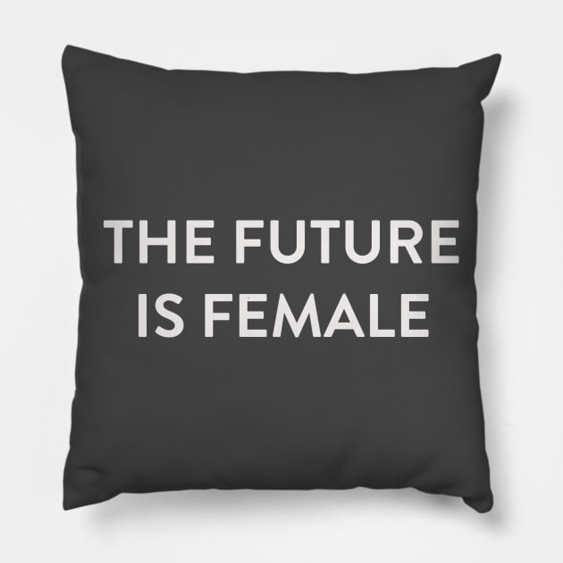 The Future is Female White Pillow by AV_LAMP