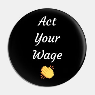 Quiet quitting: Act your wage Pin