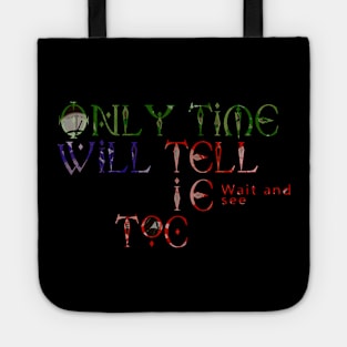 Only time will tell clock hand font quote saying Tote