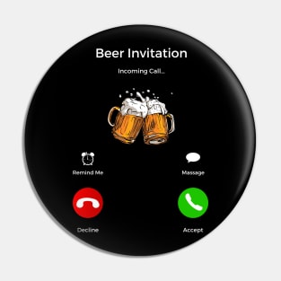 Beer Invitation Incoming Call Pin