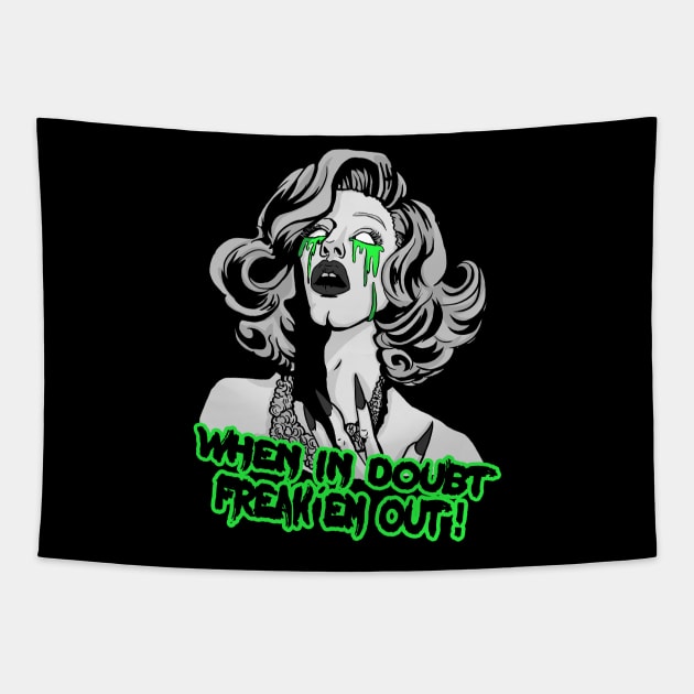 WHEN IN DOUBT FREAK EM OUT Tapestry by giuliarenzi