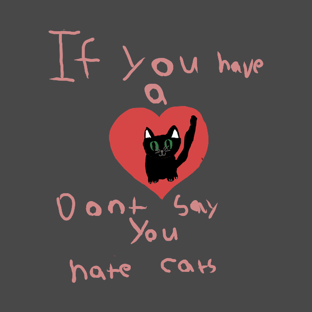 Don’t say you hate cats by Cattyhat