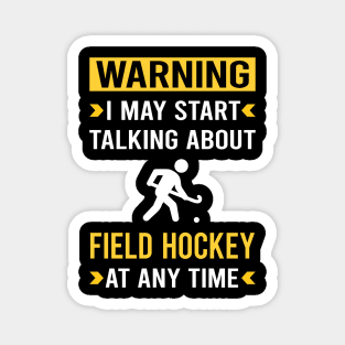 Warning Field Hockey Magnet