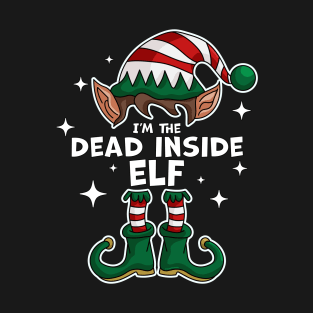 I'm the Dead Inside Elf - Matching Family Christmas Xmas T-Shirt