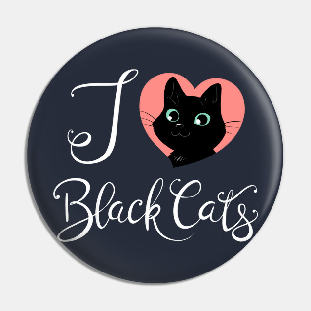 I Heart Black Cats Fancy Text Edition Cats Pin Teepublic Au