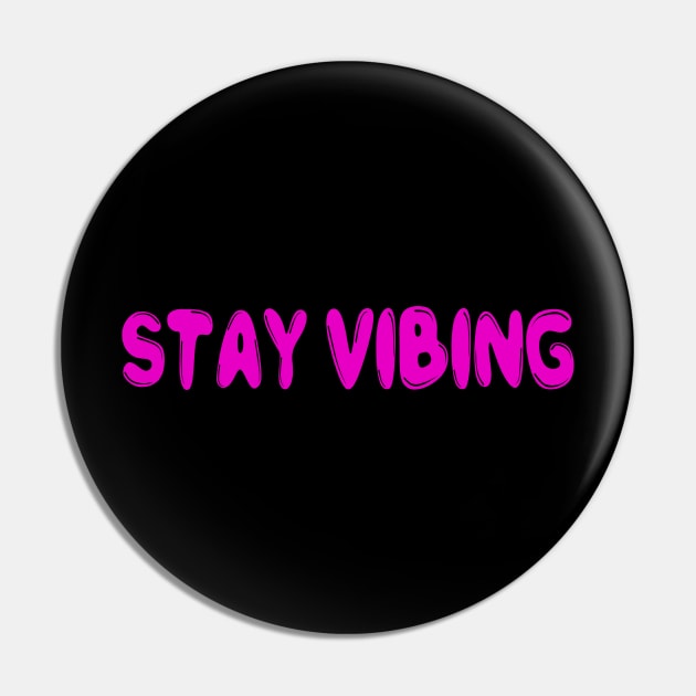 Stay Vibing Pink Pin by Rare Aesthetic