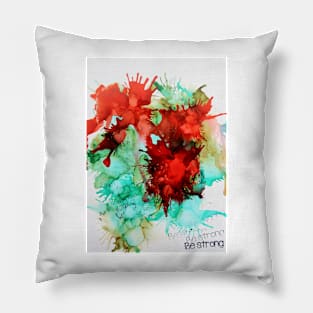 Be strong (happy art) Pillow