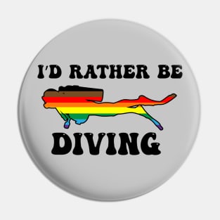 I'd Rather Be Diving: QPoC Pride Pin