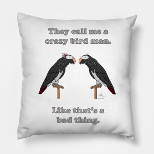 Crazy Bird Man with African Grey Timnehs Pillow