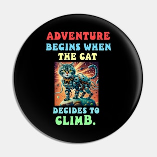 Adventure begins when the cat decides to climb Pin