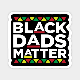 Black Dads Matter, Black man, Black Men, African American, Black Lives Matter, Black Pride Magnet