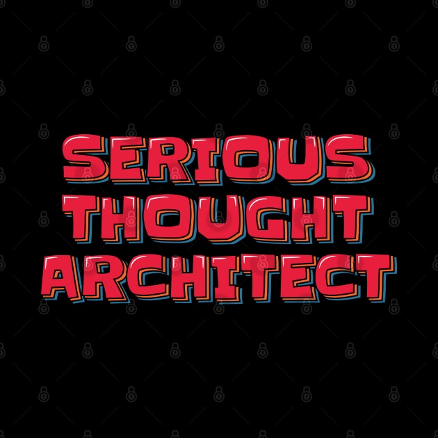 Serious Thought Architect by ardp13