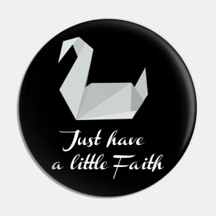 Just Have A Little Faith Prison Break Pin