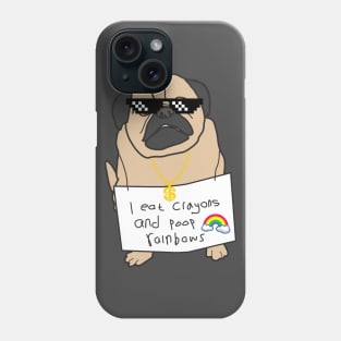 Mr Pug: i eat crayons and poop rainbows Phone Case