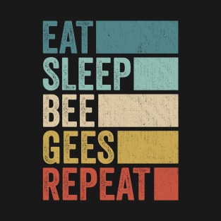 Funny Eat Sleep Bee Gees Repeat Retro Vintage T-Shirt