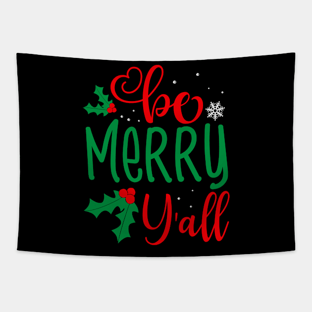 Be Merry Y'all Tapestry by machmigo