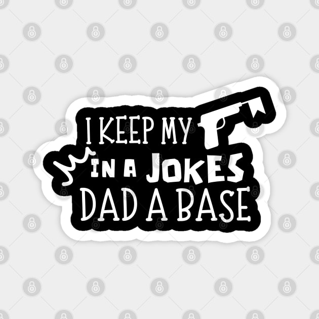 Funny Father - I Keep My Dad Jokes in a Dad-A-Base| Grandpa Daddy Base Father's Day Magnet by JunThara
