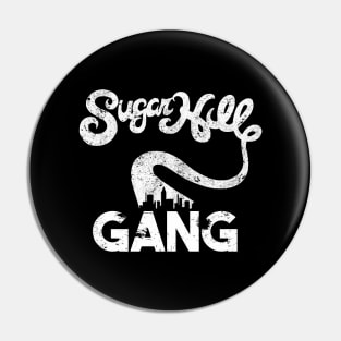 Sugar Gang Hill Retro Pin