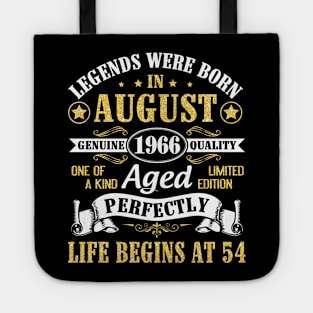 Legends Were Born In August 1966 Genuine Quality Aged Perfectly Life Begins At 54 Years Old Birthday Tote