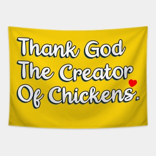 Thank God The Creator Of Chicken Tapestry