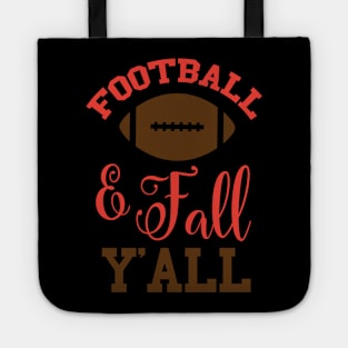 Football and fall y'all Tote