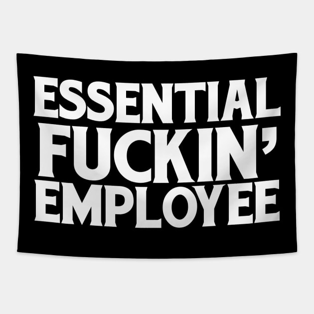 Essential Fuckin' Employee Tapestry by mart07