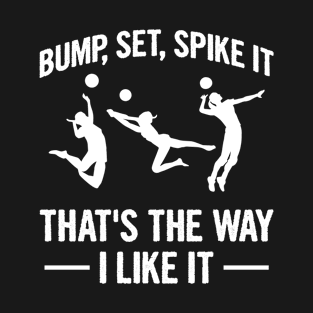 Volleyball Season Quote for a Volleyball Player T-Shirt