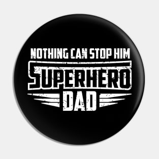 Superhero Dad - A funny design for your father Pin