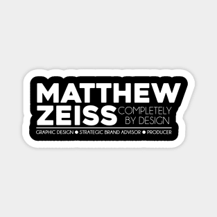 Matthew Zeiss | Completely By Design Magnet