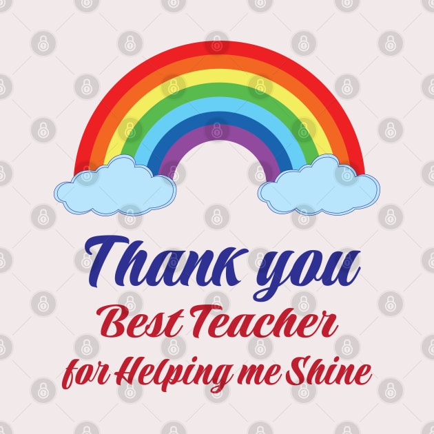 thank you Best teacher for helping me shine Rainbow Gift Design by ArtoBagsPlus