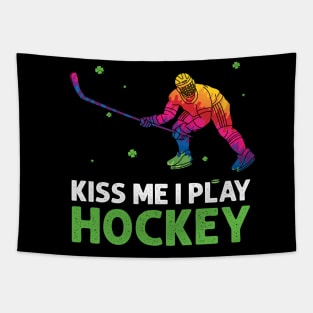 kiss me i play hockey  - st.patrick's Tapestry