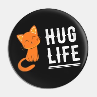 Hug Life Pin