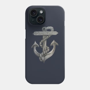 Refuse to Sink Anchor Drawing Phone Case