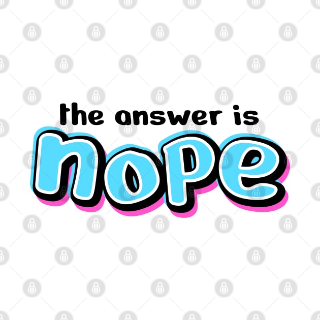 Nope Design Text Drawing by BrightLightArts