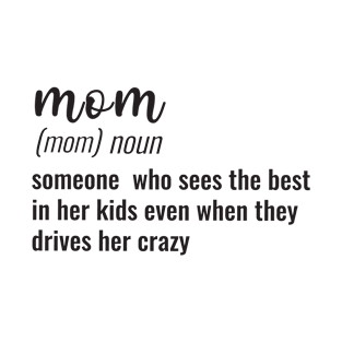 Mom definition T-Shirt