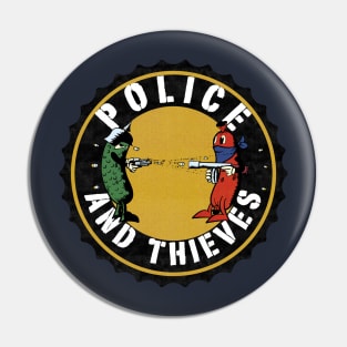 Police and Thieves Pin