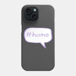 #homo Phone Case