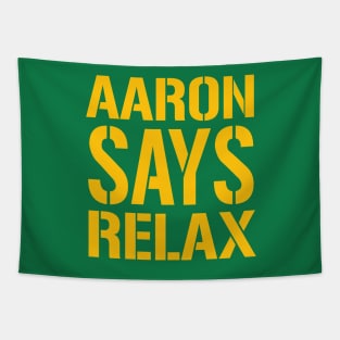 AARON SAYS RELAX Tapestry